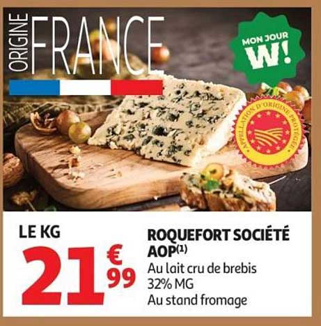 ROQUEFORT SOCIÉTÉ AOP(1) Au lait cru de brebis 32% MG Au stand fromage