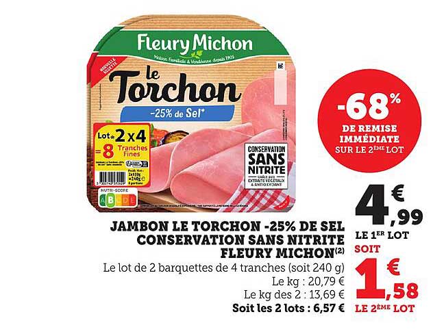 JAMBON LE TORCHON -25% DE SEL CONSERVATION SANS NITRITE FLEURY MICHON