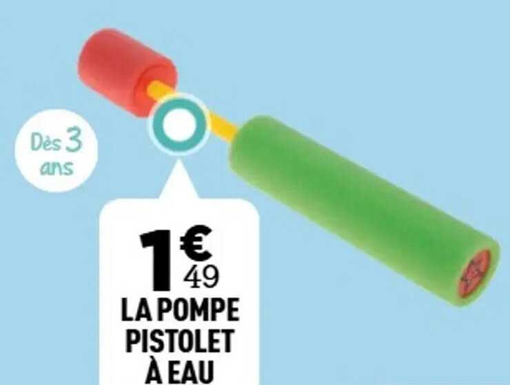 LA POMPE PISTOLET À EAU