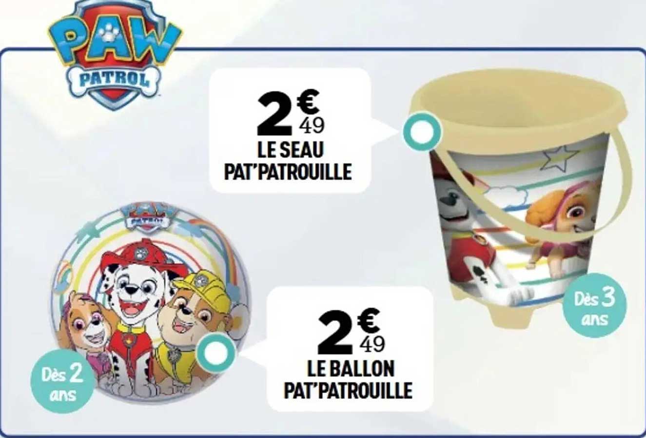 LE SEAU PAT'PATROUILLE et LE BALLON PAT'PATROUILLE