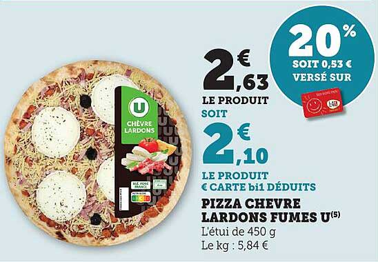 PIZZA CHEVRE LARDONS FUMES U