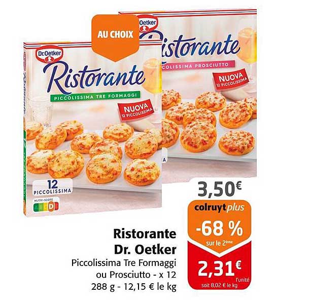 Ristorante Dr. Oetker Piccolissima Tre Formaggi ou Prosciutto - x 12