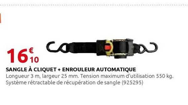SANGLE À CLIQUET + ENROULEUR AUTOMATIQUE