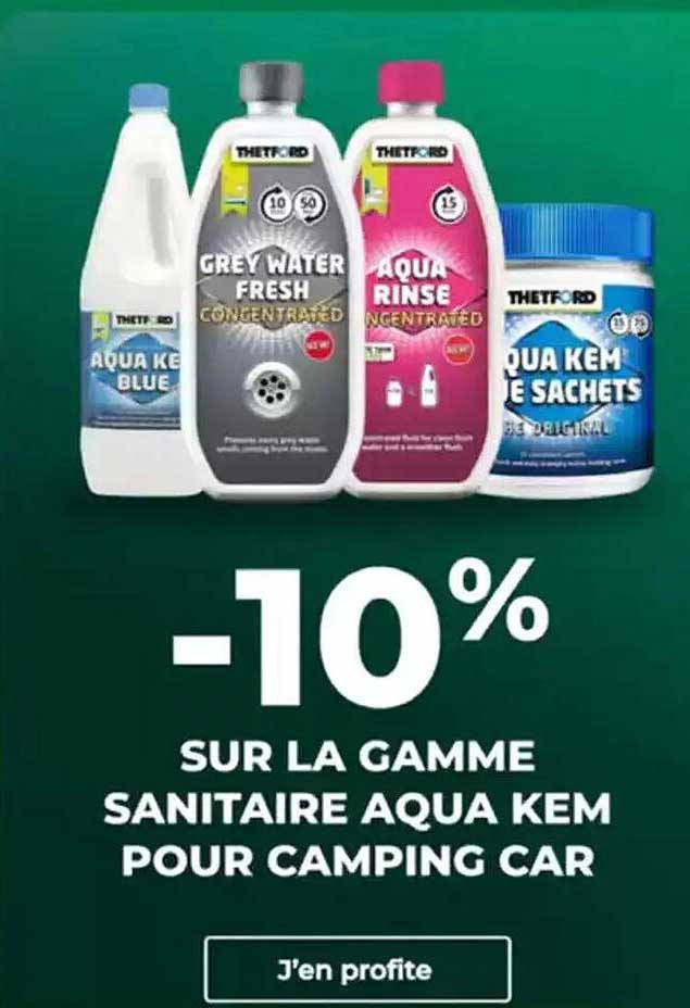 -10% SUR LA GAMME SANITAIRE AQUA KEM POUR CAMPING CAR