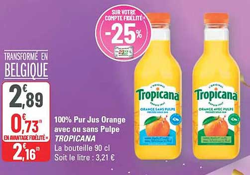 100% Pur Jus Orange avec ou sans Pulpe TROPICANA