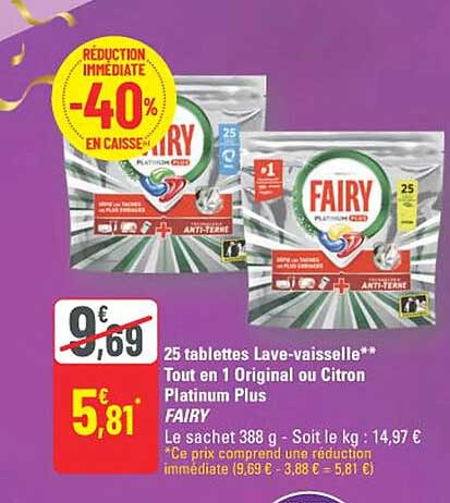 25 tablettes Lave-vaisselle** Tout en 1 Original ou Citron Platinum Plus FAIRY