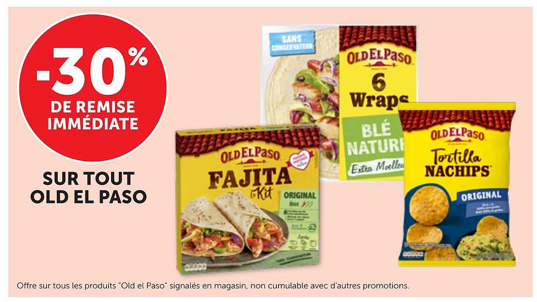 -30% DE REMISE IMMÉDIATE SUR TOUT OLD EL PASO