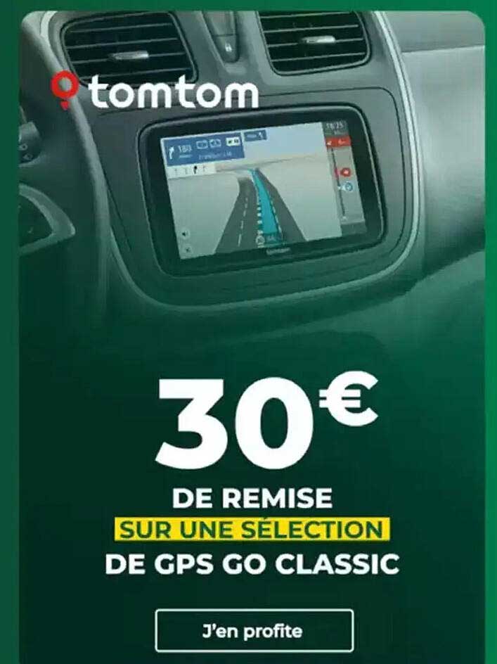 30€ DE REMISE SUR UNE SÉLECTION DE GPS GO CLASSIC
