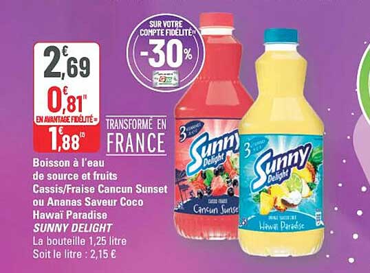 Boisson à l’eau de source et fruits Cassis/Fraise Cancún Sunset ou Ananas Saveur Coco Hawaï Paradise SUNNY DELIGHT