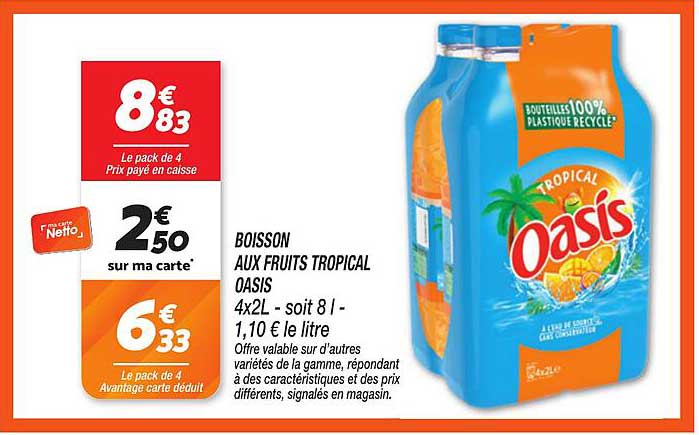 BOISSON AUX FRUITS TROPICAL OASIS 4x2L – soit 8 l - 1,10 € le litre