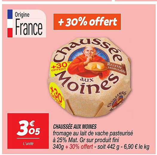 CHAUSSÉE AUX MOINES fromage au lait de vache pasteurisé à 25% Mat. Gr sur produit fini 340g + 30% offert - 442 g