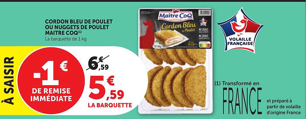 CORDON BLEU DE POULET OU NUGGETS DE POULET MAITRE COQ(1)
