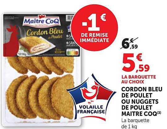 CORDON BLEU DE POULET OU NUGGETS DE POULET MAITRE COQ(3)