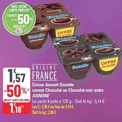 Crème dessert Danette saveur Chocolat ou Chocolat noir extra DANONE