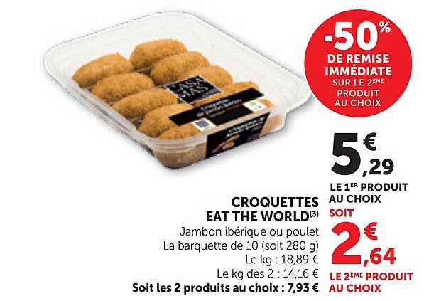 CROQUETTES EAT THE WORLD(3) Jambon ibérique ou poulet La barquette de 10 (soit 280 g)