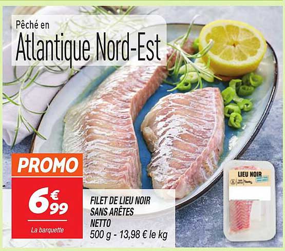 FILET DE LIEU NOIR SANS ARÊTES NETTO 500 g - 13,98 € le kg