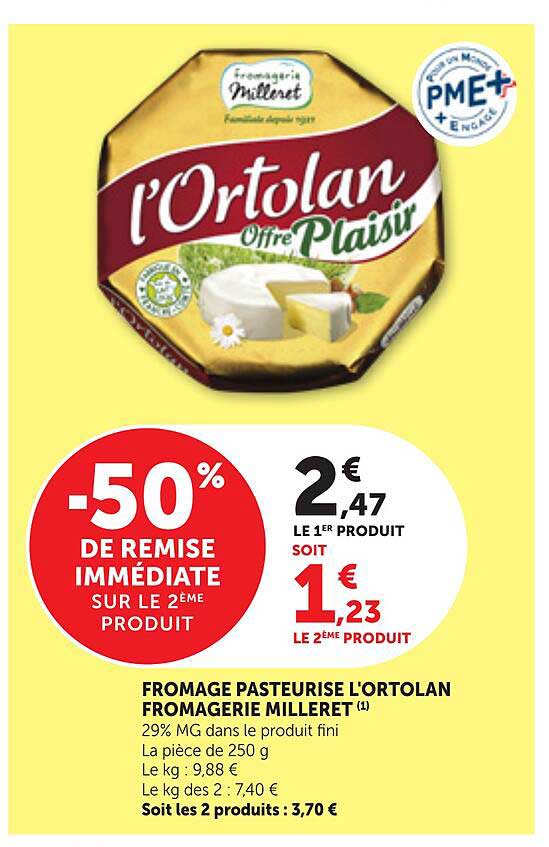 FROMAGE PASTEURISE L'ORTOLAN FROMAGERIE MILLERET