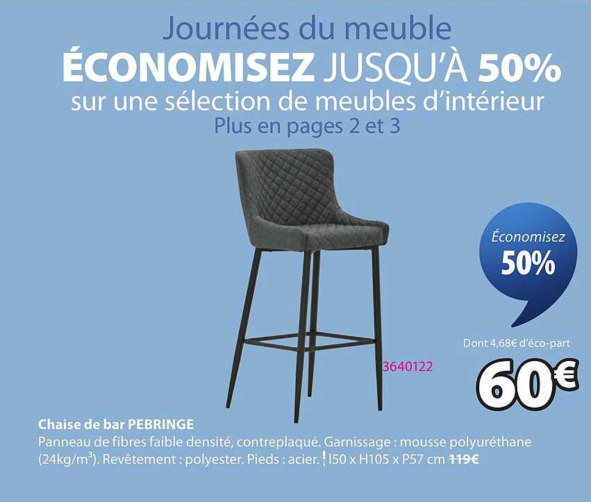 Journées du meuble ÉCONOMISEZ JUSQU'À 50% sur une sélection de meubles d'intérieur
