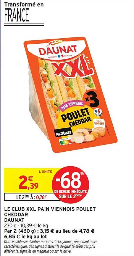 LE CLUB XXL PAIN VIENNOIS POULET CHEDDAR DAUNAT