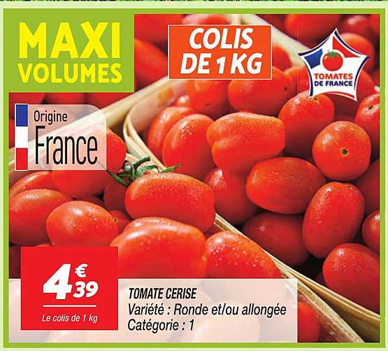 MAXI VOLUMES COLIS DE 1KG TOMATES DE FRANCE TOMATE CERISE
