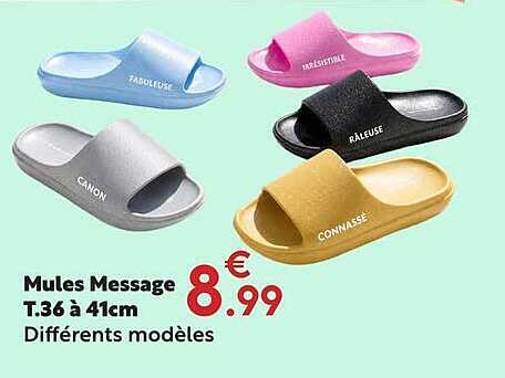 Mules Message T.36 à 41cm Différents modèles
