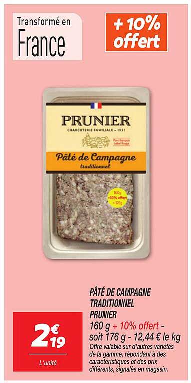 PÂTÉ DE CAMPAGNE TRADITIONNEL PRUNIER 160 g + 10% offert - soit 176 g - 12,44 € le kg