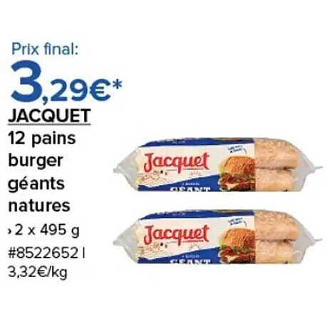 Prix final: 3,29€* JACQUET 12 pains burger géants natures