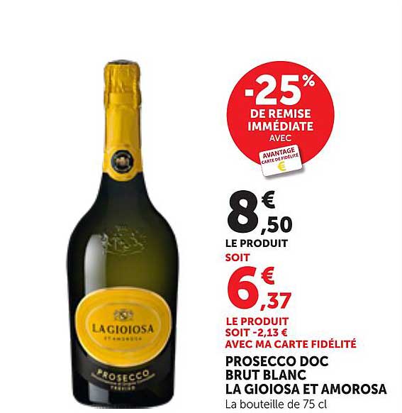 PROSECCO DOC BRUT BLANC LA GIOIOSA ET AMOROSA
