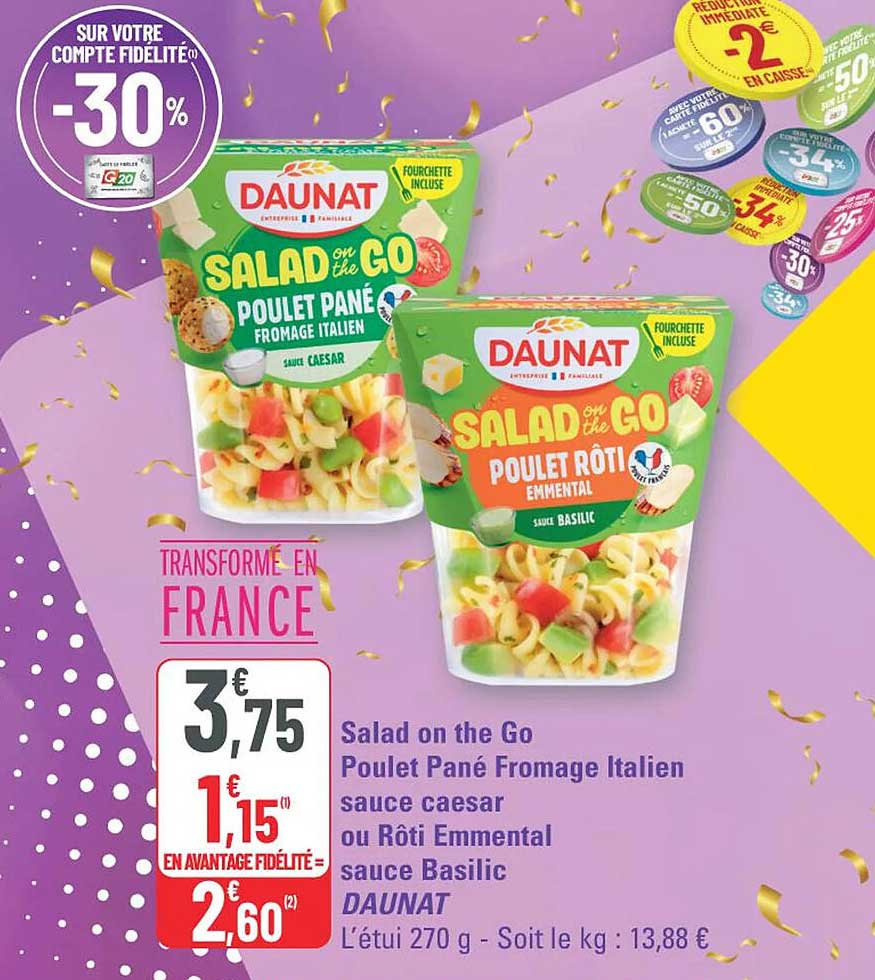 Salad on the Go Poulet Pané Fromage Italien sauce caesar ou Rôti Emmental sauce Basilic DAUNAT