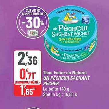 Thon Entier au Naturel UN PÉCHEUR SACHANT PÊCHER
