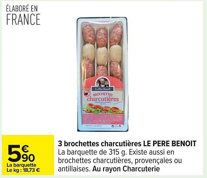 3 brochettes charcutières LE PERE BENOIT