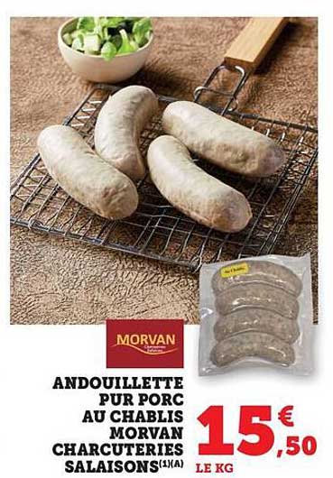 ANDOUILLETTE PUR PORC AU CHABLIS MORVAN