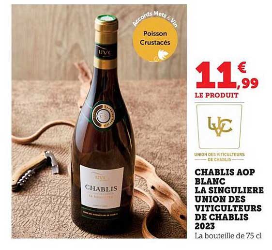 CHABLIS AOP BLANC LA SINGULIERE UNION DES VITICULTEURS DE CHABLIS 2023