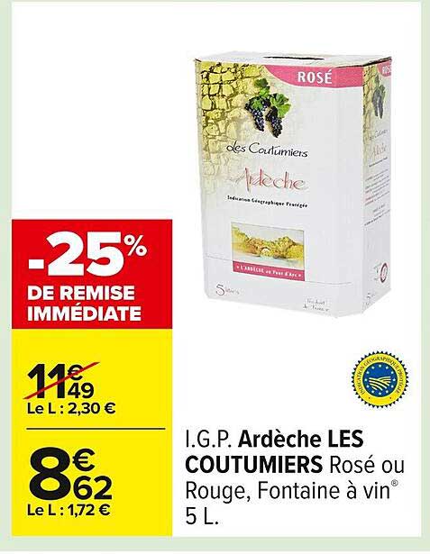 I.G.P. Ardèche LES COUTUMIERS Rosé ou Rouge, Fontaine à vin 5 L.