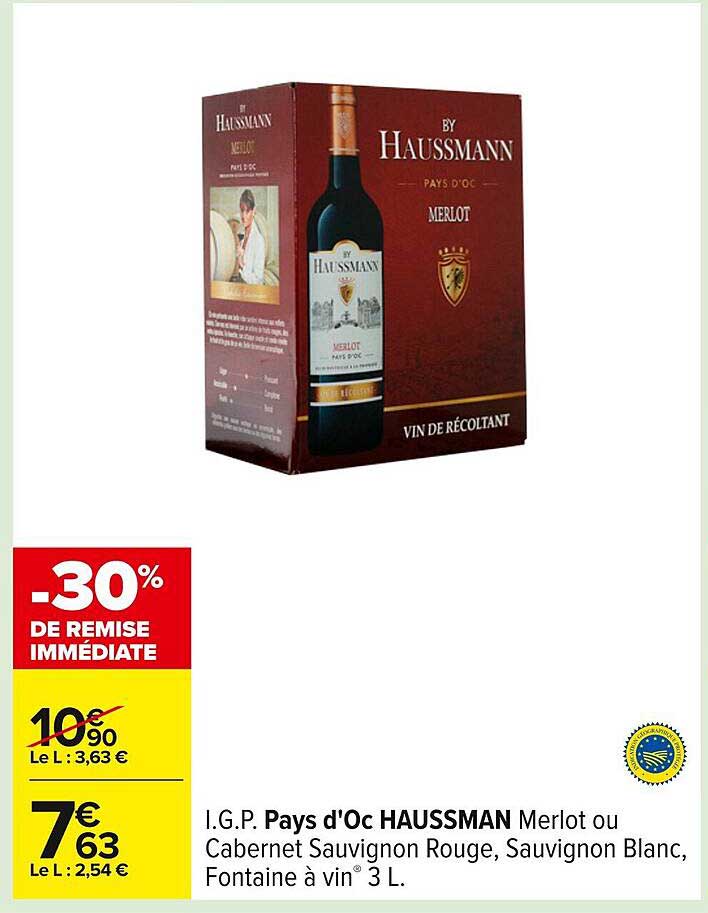 I.G.P. Pays d'Oc HAUSSMANN Merlot ou Cabernet Sauvignon Rouge, Sauvignon Blanc, Fontaine à vin® 3 L.