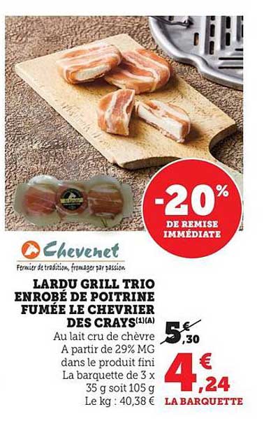 LARDU GRILL TRIO ENROBÉ DE POITRINE FUMÉE LE CHEVRIER DES CRAYS