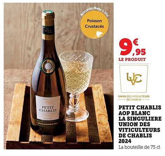PETIT CHABLIS AOP BLANC LA SINGULIERE UNION DES VITICULTEURS DE CHABLIS 2024