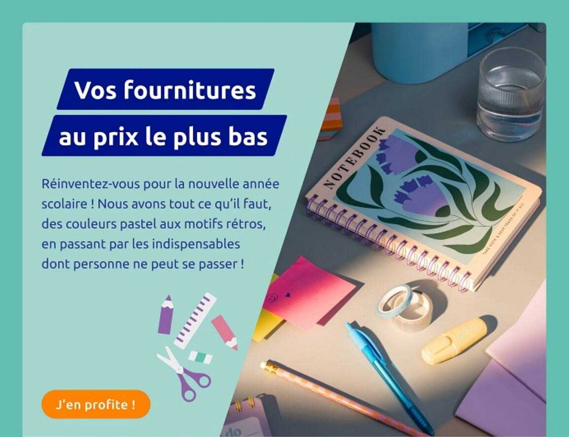 Vos fournitures au prix le plus bas