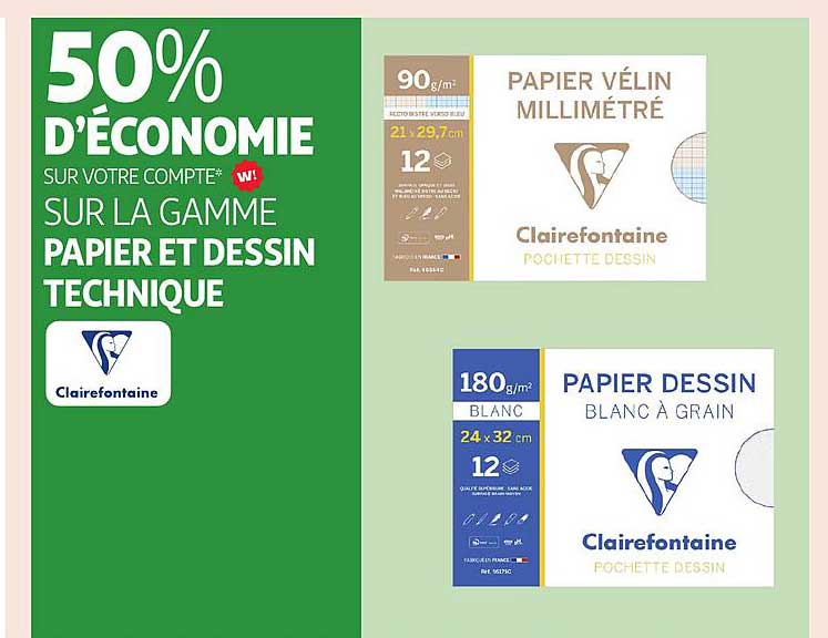 50% D'ÉCONOMIE SUR VOTRE COMPTE* SUR LA GAMME PAPIER ET DESSIN TECHNIQUE