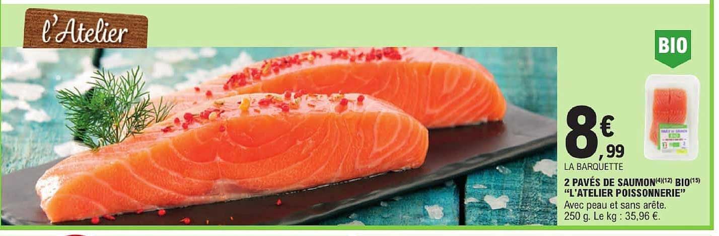 2 PAVÉS DE SAUMON BIO "L'ATELIER POISSONNERIE"