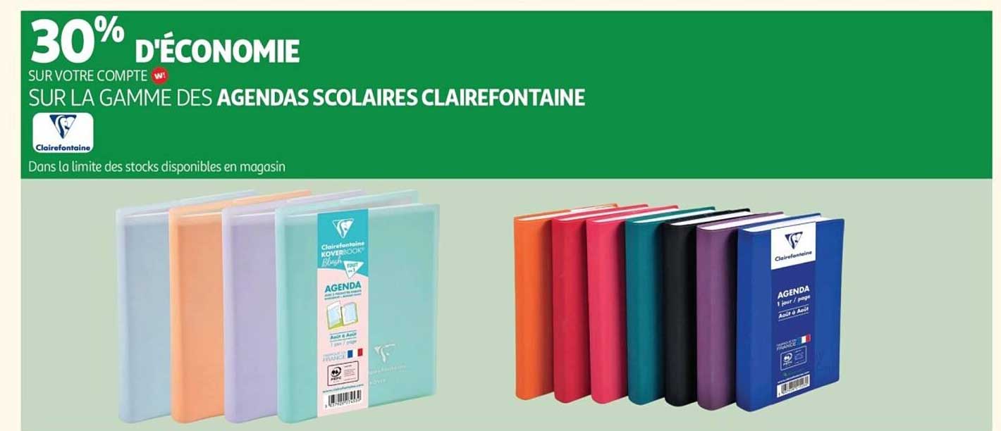 30% D’ÉCONOMIE SUR VOTRE COMPTE SUR LA GAMME DES AGENDAS SCOLAIRES CLAIREFONTAINE