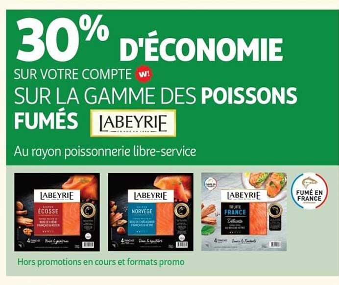 30% D'ÉCONOMIE SUR VOTRE COMPTE W! SUR LA GAMME DES POISSONS FUMÉS LABEYRIE