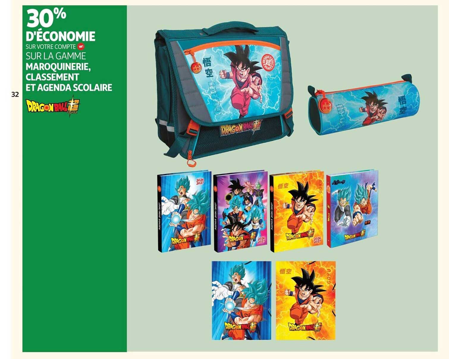 30% D'ÉCONOMIE SUR VOTRE COMPTE w! SUR LA GAMME MAROQUINERIE, CLASSEMENT ET AGENDA SCOLAIRE DRAGON BALL SUPER