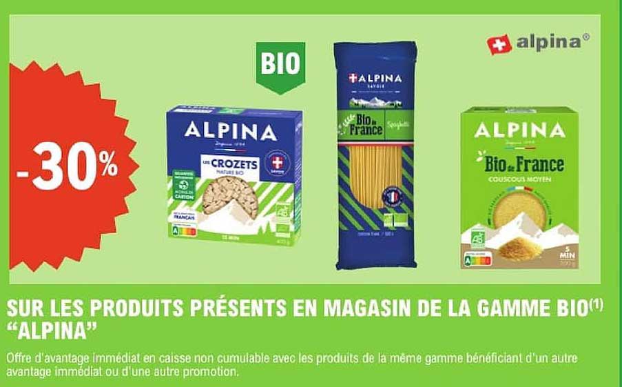 -30% SUR LES PRODUITS PRÉSENTS EN MAGASIN DE LA GAMME BIO “ALPINA”