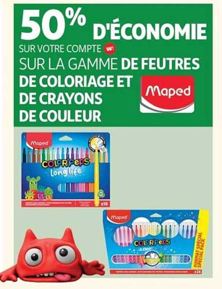 50% D'ÉCONOMIE SUR VOTRE COMPTE SUR LA GAMME DE FEUTRES DE COLORIAGE ET DE CRAYONS DE COULEUR Maped