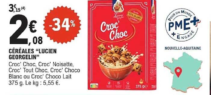 CÉRÉALES "LUCIEN GEORGELIN" Croc' Choc, Croc' Noisette, Croc' Tout Choc, Croc' Choco Blanc ou Croc' Choco Lait 375 g. Le kg : 5,55 €.