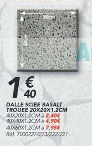 DALLE SCIEE BASALT TROUEE 20X20X1.2CM