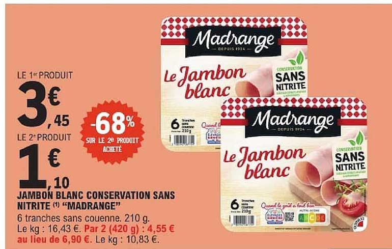 JAMBON BLANC CONSERVATION SANS NITRITE (1) "MADRANGE"
