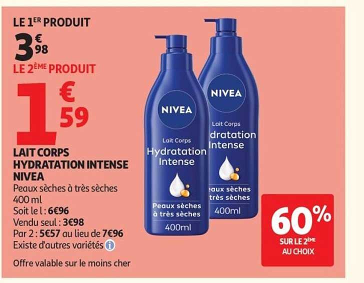LE 1ER PRODUIT 3€98 LE 2EME PRODUIT 1€59 LAIT CORPS HYDRATATION INTENSE NIVEA