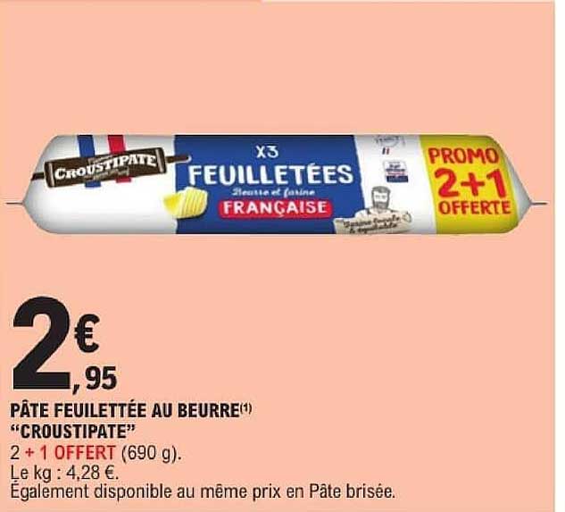 PÂTE FEUILLETÉE AU BEURRE "CROUSTIPATE" 2 + 1 OFFERT (690 g)